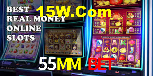 55MM Bet