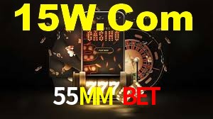 Welcome Bonus 55MM Bet